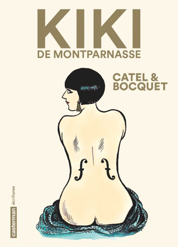 Kiki de Montparnasse de Catel Muller et José-Louis Bocquet